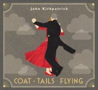 Kirkpatrick John - Coat-Tails Flying in der Gruppe CD bei Bengans Skivbutik AB (2547805)