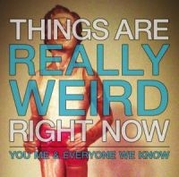 You Me And Everyone We Know - Things Are Really Weird Right Now in der Gruppe CD bei Bengans Skivbutik AB (2549061)