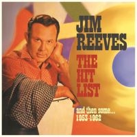 Reeves Jim - Hit List, And Then Some - 1953-62 in der Gruppe CD bei Bengans Skivbutik AB (2551368)