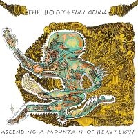 Body & Full Of Hell - Ascending A Mountain Of Heavy Light in der Gruppe CD bei Bengans Skivbutik AB (2551401)