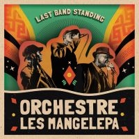 Orchestre Les Mangelepa - Last Band Standing in der Gruppe VINYL bei Bengans Skivbutik AB (2557256)