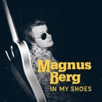 Berg Magnus - In My Shoes in der Gruppe CD bei Bengans Skivbutik AB (2560323)