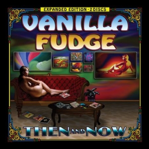 Vanilla Fudge - Then And Now (Expanded Edition) in der Gruppe CD / Pop-Rock bei Bengans Skivbutik AB (2572426)