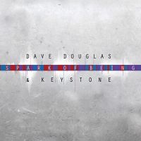 Douglas Dave & Keystone - Spark Of Being: Expand in der Gruppe CD bei Bengans Skivbutik AB (2674254)