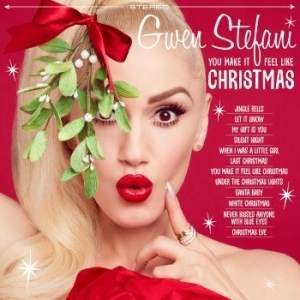 Gwen Stefani - You Make It Feel Like Christmas in der Gruppe CD bei Bengans Skivbutik AB (2678087)