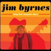 Byrnes Jim - Long Hot Summer Days in der Gruppe CD bei Bengans Skivbutik AB (2765656)