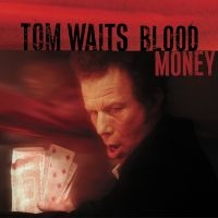 Tom Waits - Blood Money (Remastered) in der Gruppe Minishops / Tom Waits bei Bengans Skivbutik AB (2809522)