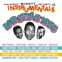 Various Artists - Mighty Instrumentals R&B-Style 1958 in der Gruppe UNSERE TIPPS / Freitagsveröffentlichungen / Freitag, den 6 december 2024 bei Bengans Skivbutik AB (2865240)