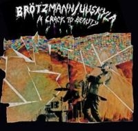 Brötzmann Peter/Peeter Uuskyla - A Crack To Beauty in der Gruppe CD bei Bengans Skivbutik AB (2888544)