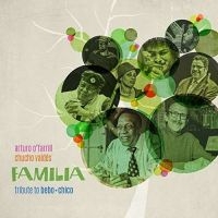 O'farrill Arturo & Chucho Valdes - Familia: Tribute To Bebo & Chico in der Gruppe CD bei Bengans Skivbutik AB (2999245)