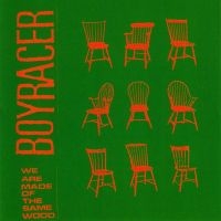 Boyracer - We Are Made Of The Same Wood E in der Gruppe CD bei Bengans Skivbutik AB (3013862)