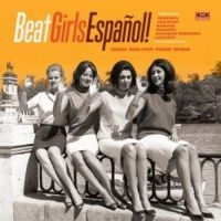 Various Artists - Beat Girls Español! 1960S She-Pop F in der Gruppe CD / Pop-Rock bei Bengans Skivbutik AB (3015538)