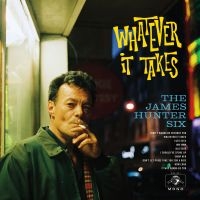 James Hunter Six - Whatever It Takes in der Gruppe CD bei Bengans Skivbutik AB (3019879)