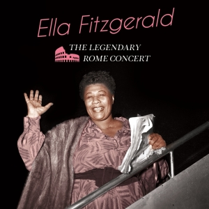 Fitzgerald Ella - Legendary Rome Concert in der Gruppe CD bei Bengans Skivbutik AB (3024113)