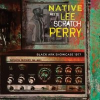 Native Meets Lee Scratch Perry - Black Ark Showcase 1977 in der Gruppe CD bei Bengans Skivbutik AB (3025072)