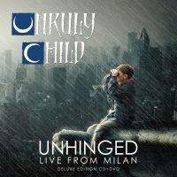 Unruly Child - Unhinged - Live From Milan in der Gruppe DVD & BLU-RAY bei Bengans Skivbutik AB (3028500)