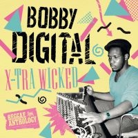 Bobby Digital - X-Tra Wicked (Reggae Anthology) in der Gruppe VINYL bei Bengans Skivbutik AB (3034368)