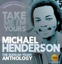 Henderson Michael - Take Me I'm Yours:Buddah Years Anth in der Gruppe CD bei Bengans Skivbutik AB (3034828)