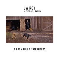 J.W. & The Royal Family Roy - Room Full Of Strangers in der Gruppe CD bei Bengans Skivbutik AB (3034883)