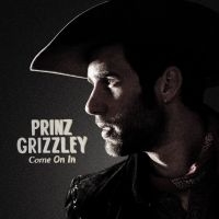 Prinz Grizzley - Come On In in der Gruppe CD bei Bengans Skivbutik AB (3034886)