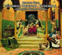 Burhan Öcal & Istanbul Oriental - Sultan's Secret Door in der Gruppe CD bei Bengans Skivbutik AB (3042009)