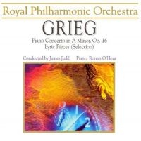 Royal Philharmonic Orchestra/O'hora - Grieg: Klavierkonzert in der Gruppe CD / Pop-Rock bei Bengans Skivbutik AB (3042089)