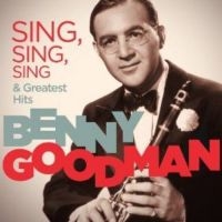 Goodman Benny & Big Band - Clarinetitis/Sing, Sing, Sing in der Gruppe CD bei Bengans Skivbutik AB (3042352)