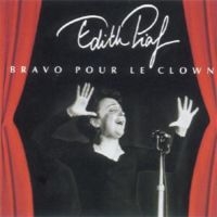 Piaf Edith - Bravo Pour Le Clown in der Gruppe CD / Pop-Rock bei Bengans Skivbutik AB (3042382)