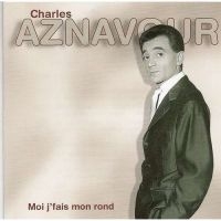 Aznavour Charles - Moi Je Fais Mon Rond in der Gruppe CD bei Bengans Skivbutik AB (3042492)