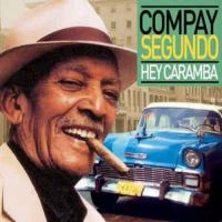 Compay Segundo - Hey Caramba in der Gruppe CD bei Bengans Skivbutik AB (3042670)