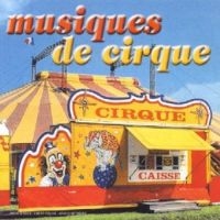 Blandade Artister - Les Musiques Du Cirque in der Gruppe CD bei Bengans Skivbutik AB (3042687)