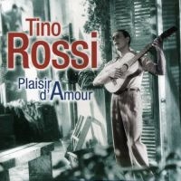 Rossi Tino - Plaisir D'amour in der Gruppe CD bei Bengans Skivbutik AB (3042693)