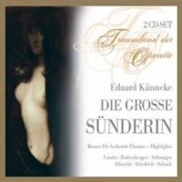 Cunitz/Rothenberger/Schock/Marszale - Künneke: Die Grosse Sünderin in der Gruppe CD bei Bengans Skivbutik AB (3042831)