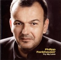 Fankhauser Philipp - Try My Love in der Gruppe CD bei Bengans Skivbutik AB (3043277)