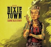 Dixie Town - Same Old Story in der Gruppe VINYL bei Bengans Skivbutik AB (3044200)