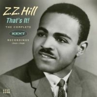 Hill Z.Z. - That's It! Complete Kent Rec. 64-68 in der Gruppe CD bei Bengans Skivbutik AB (3050835)