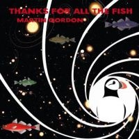 Gordon Martin - Thanks For All The Fish in der Gruppe CD bei Bengans Skivbutik AB (3050837)