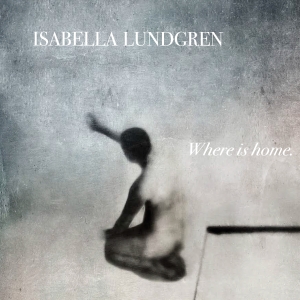 Isabella Lundgren - Where Is Home in der Gruppe Minishops / Isabella Lundgren bei Bengans Skivbutik AB (3052041)