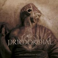 PRIMORDIAL - EXILE AMONGST THE RUINS in der Gruppe CD bei Bengans Skivbutik AB (3071513)