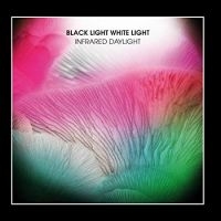 Black Light White Light - Infrared Daylight - Ltd.Ed. in der Gruppe VINYL bei Bengans Skivbutik AB (3071661)