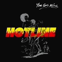 Hotline - You Are Mine in der Gruppe VINYL bei Bengans Skivbutik AB (3099537)