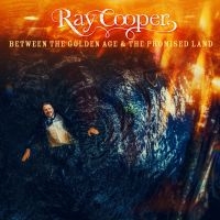 Cooper Ray - Between The Golden Age & The Promis in der Gruppe CD bei Bengans Skivbutik AB (3110210)