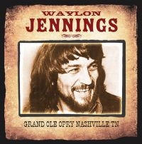 Jennings Waylon - Grand Ole Opry Nashville Tn in der Gruppe CD bei Bengans Skivbutik AB (3115818)