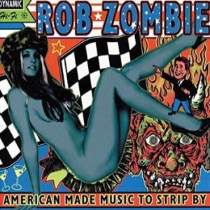 Rob Zombie - American Made Music To Strip By (2L in der Gruppe VINYL bei Bengans Skivbutik AB (3124575)