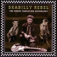 Radiation Roddy - Skabilly Rebel: The Roddy Radiation in der Gruppe CD bei Bengans Skivbutik AB (3127013)