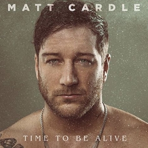 Cardle Matt - Time To Be Alive in der Gruppe -Start Sell bei Bengans Skivbutik AB (3180051)