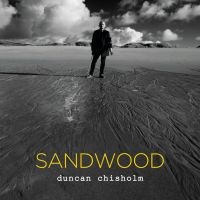 Chisholm Duncan - Sandwood in der Gruppe CD bei Bengans Skivbutik AB (3186932)