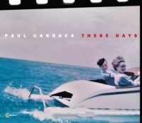 Carrack Paul - These Days in der Gruppe CD bei Bengans Skivbutik AB (3199862)