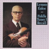 Enloe Lyman - Fiddle Tunes I Recall in der Gruppe CD bei Bengans Skivbutik AB (3205186)