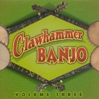 V/A - Clawhammer Banjo Vol 3 in der Gruppe CD bei Bengans Skivbutik AB (3205193)